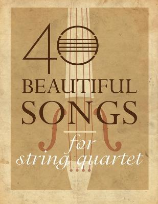 Picture of 40 Beautiful Songs for String Quartet