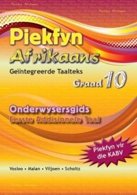 Picture of Piekfyn Afrikaans - ’n geintegreerde taalteks: Gr 10: Onderwysersgids : Eerste addisionele taal