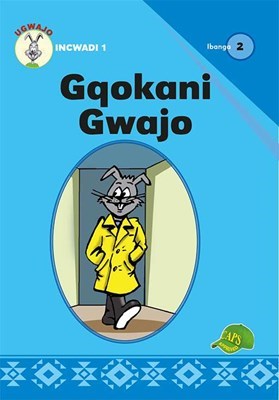 Picture of Gqokani Gwajo : Ibanga 2 : Incwadi 1 : Foundation phase