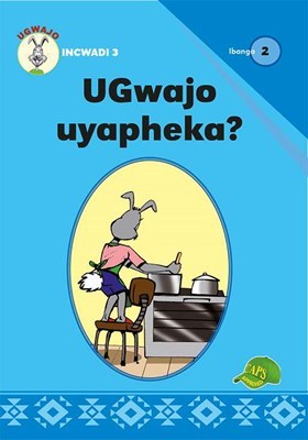 Picture of UGwajo Uyapheka? : Ibanga 2 : Incwadi 3 : Foundation phase