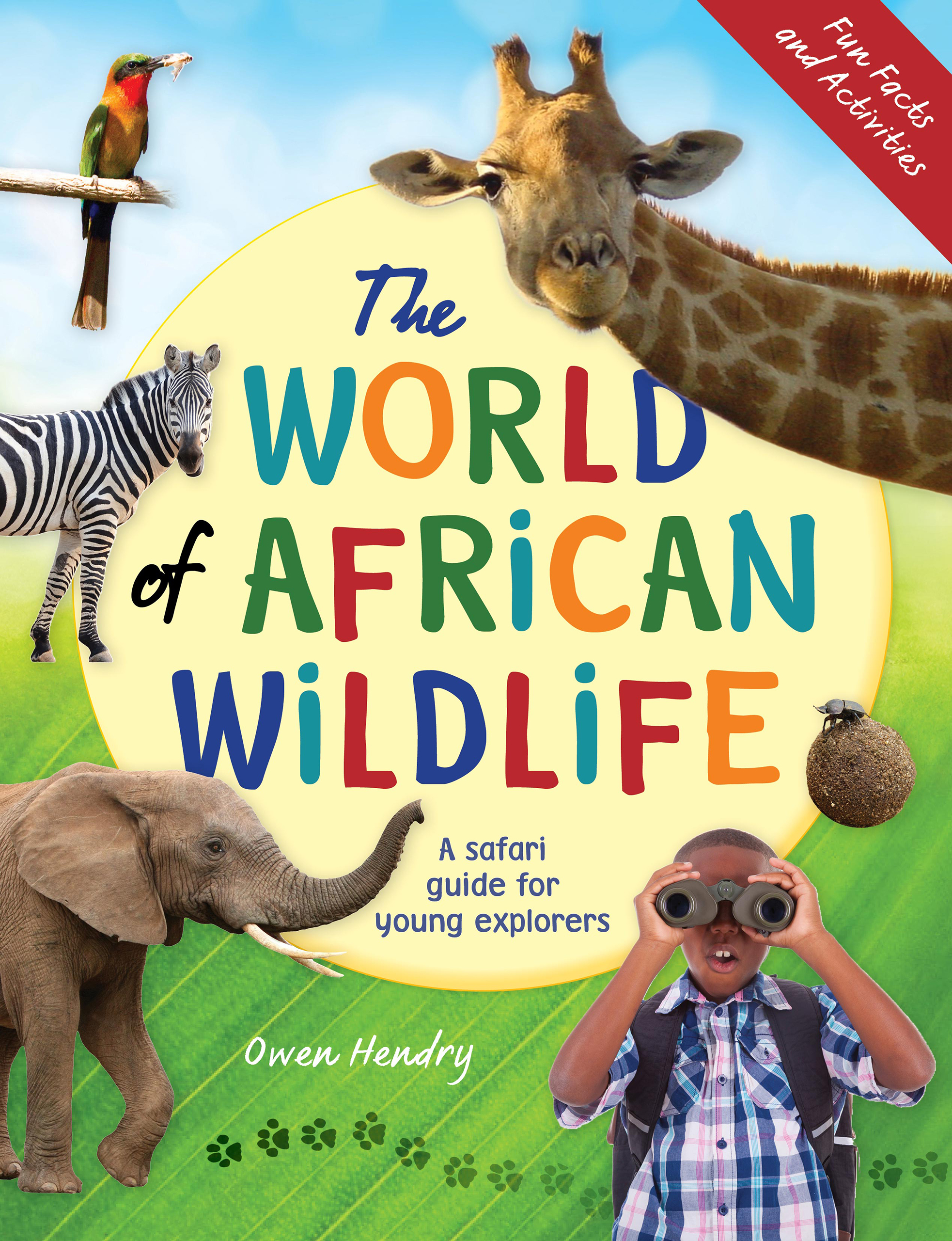 The World of African Wildlife : A Safari Guide for Young Explorers
