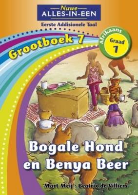 Picture of Alles-in-een: Bogale hond en Benya beer : Grootboek 6 : Graad 6 : Eerste addisionele taal