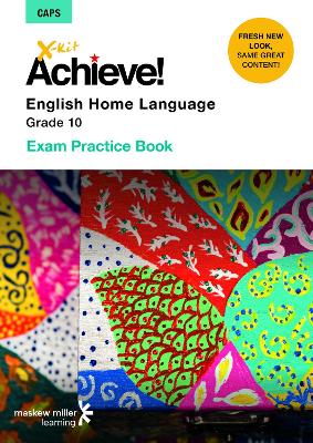 Picture of X-Kit Achieve! English Home Language : Grade 10 : Exam Practice Book
