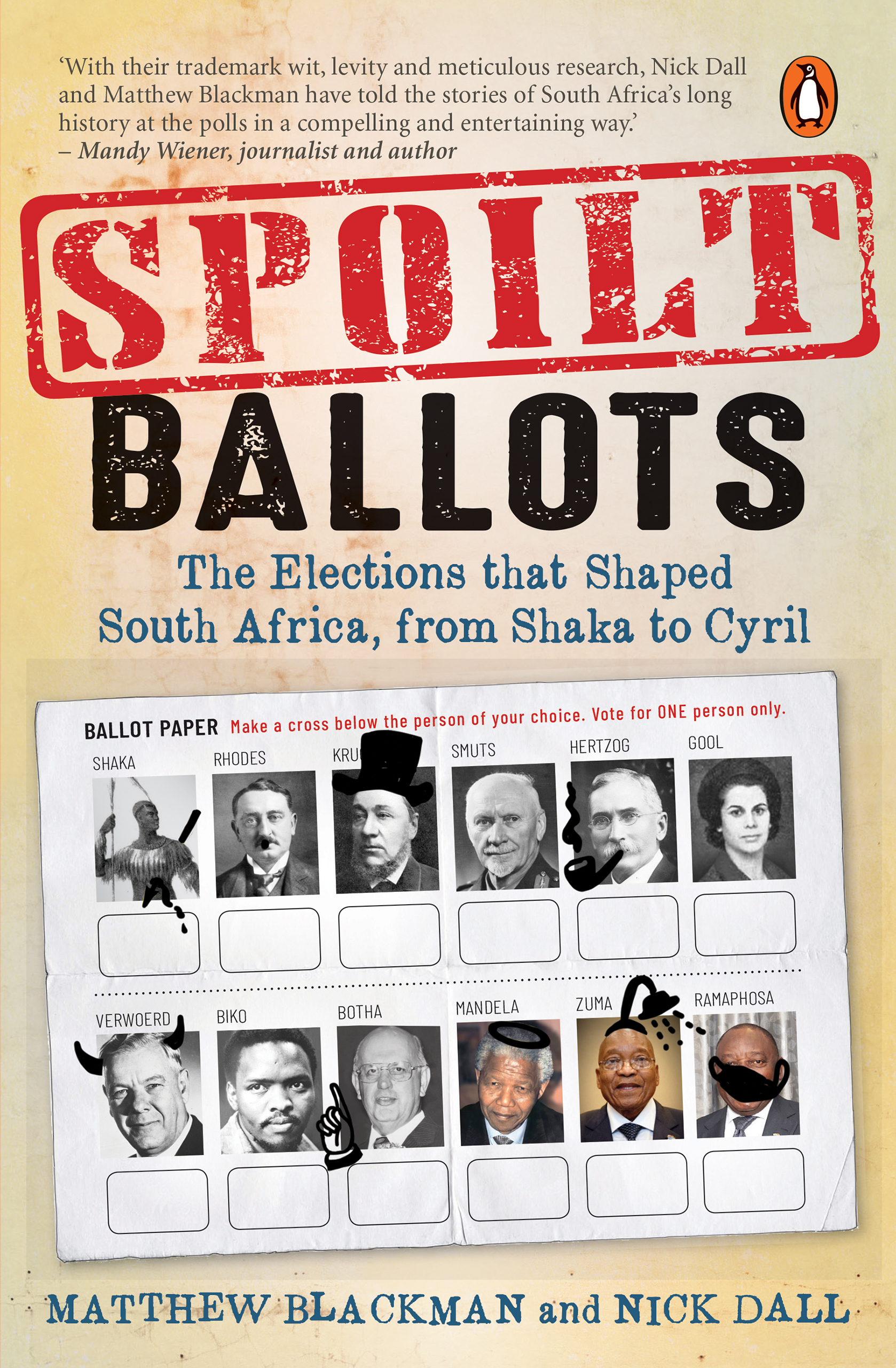 Spoilt Ballots : The Elections that Shaped South Africa, from Shaka to Cyril
