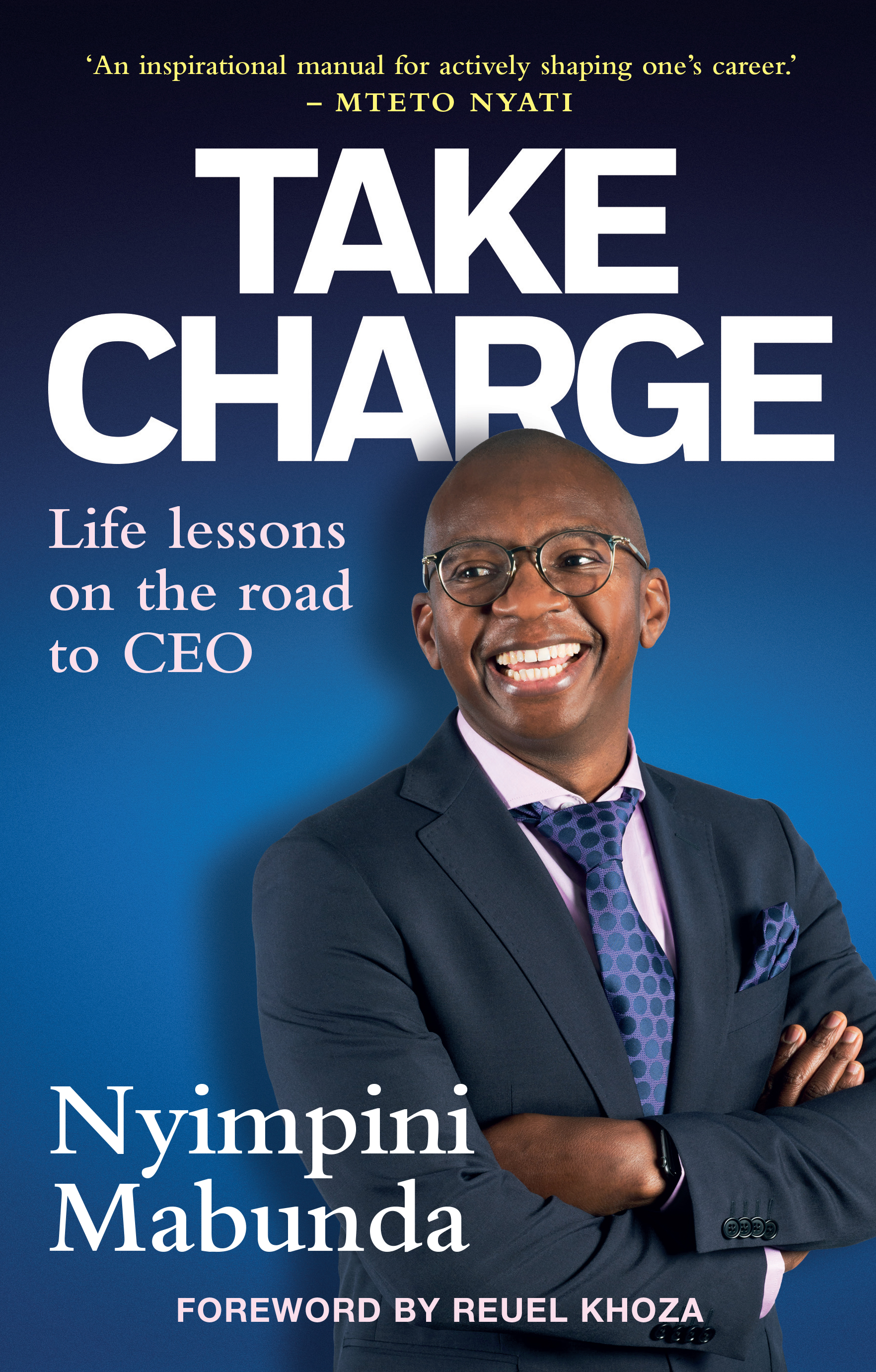 Take Charge : Life Lessons on the Road to CEO