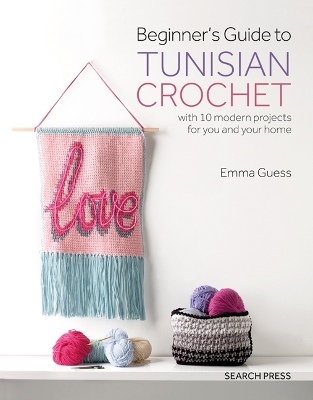 Picture of Beginner's Guide to Tunisian Crochet : With 10 Modern Projects for You and Your Home