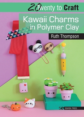 Picture of 20 to Craft: Kawaii Charms in Polymer Clay