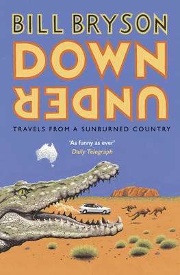Picture of Down Under : Travels in a Sunburned Country