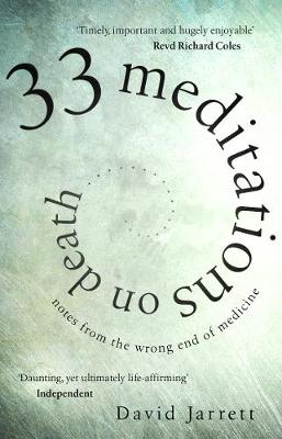 Picture of 33 Meditations on Death : Notes from the Wrong End of Medicine