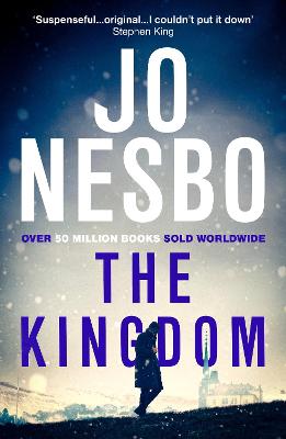 The Kingdom : The new thriller from the no.1 bestselling author of the Harry Hole series
