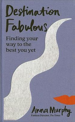 Picture of Destination Fabulous : Finding your way to the best you yet