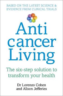 Picture of Anticancer Living: The Six Step Solution to Transform Your Health