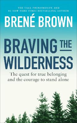 Picture of Braving the Wilderness: The quest for true belonging and the courage to stand alone