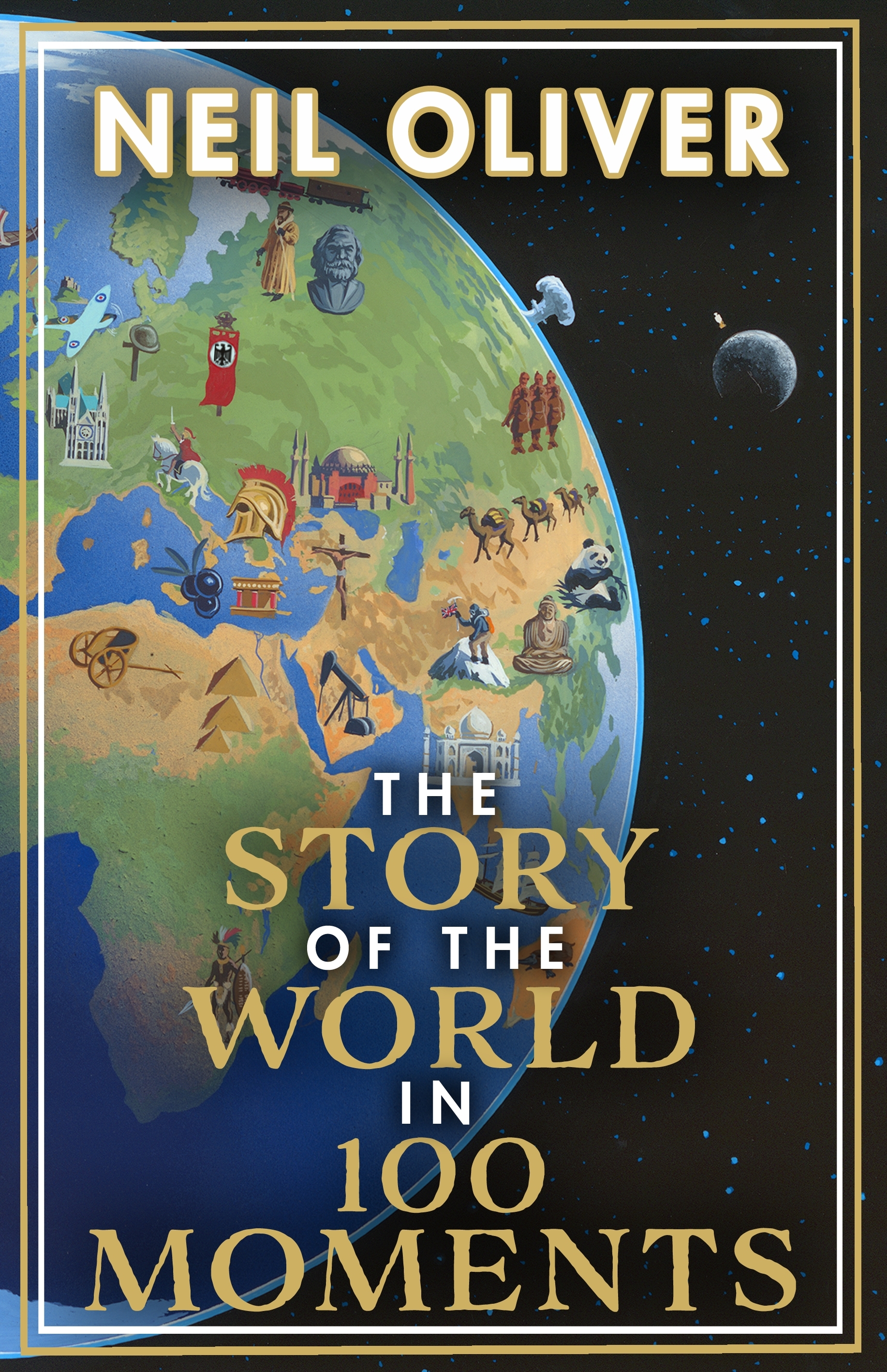 Picture of The Story of the World in 100 Moments : The ambitious new book by the bestselling author of The Story of the British Isles