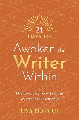 Picture of 21 Days to Awaken the Writer Within : Find Joy in Creative Writing and Discover Your Unique Voice