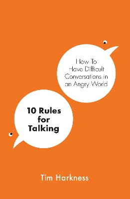Picture of 10 Rules for Talking : How To Have Difficult Conversations in an Angry World