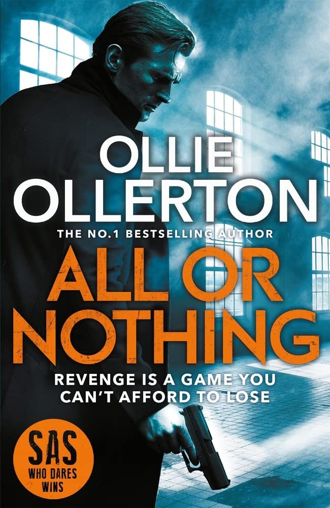 Picture of All Or Nothing : the explosive new action thriller from bestselling author and SAS: Who Dares Wins star