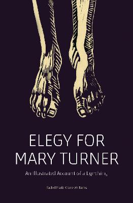 Picture of Elegy for Mary Turner : An Illustrated Account of a Lynching