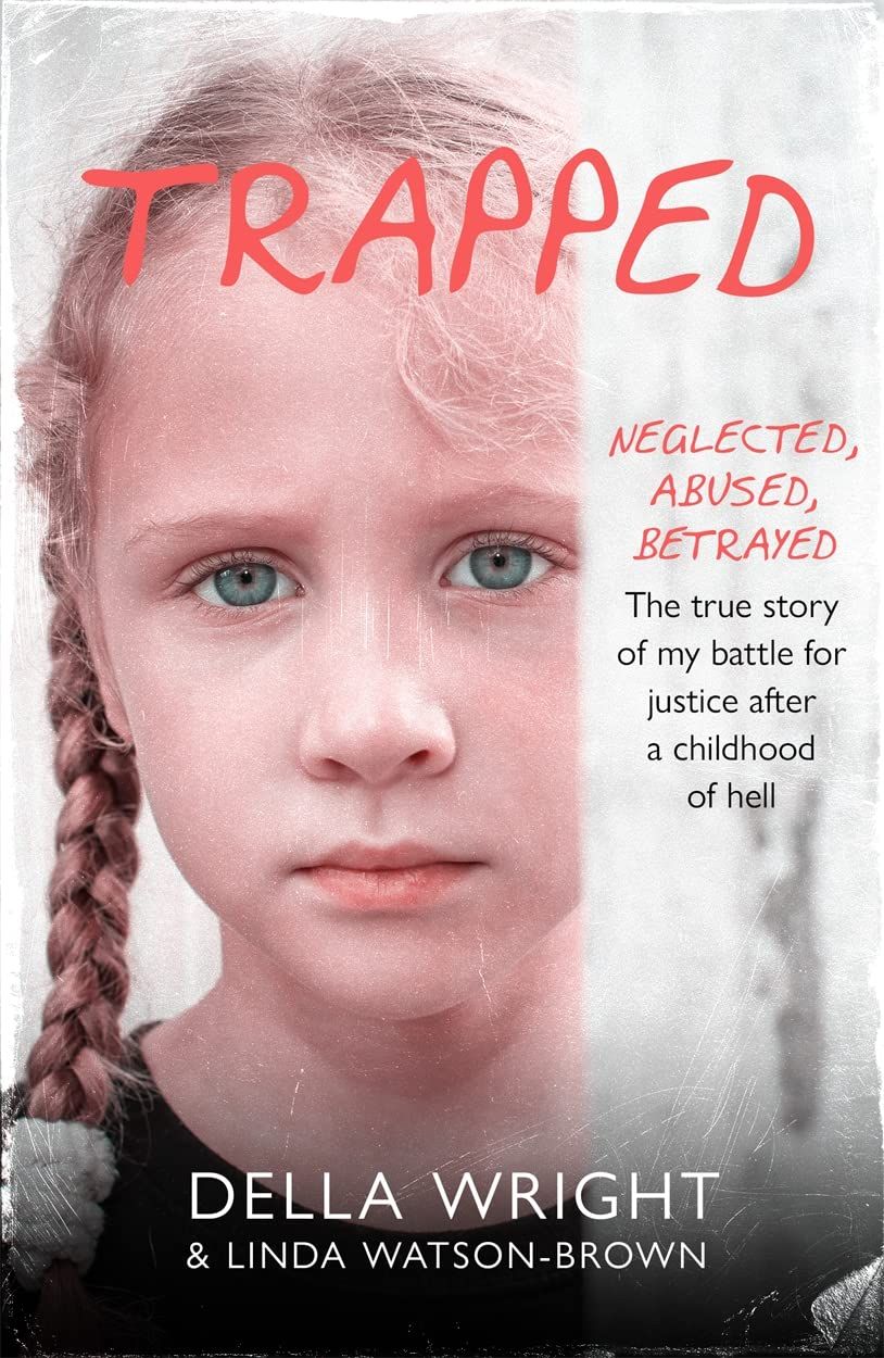 Trapped : My true story of a battle for justice after a childhood of hell