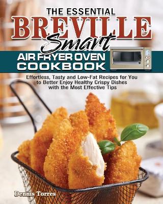 The Essential Iconites Air Fryer Oven Cookbook: 800 Surprisingly