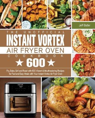 The Essential Iconites Air Fryer Oven Cookbook: 800 Surprisingly