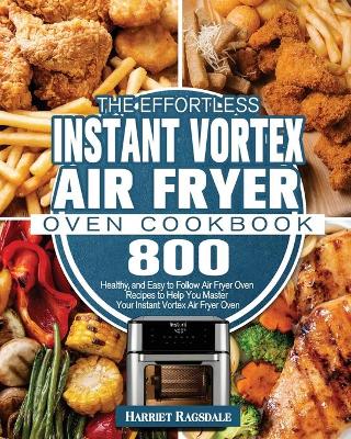 The Essential Iconites Air Fryer Oven Cookbook: 800 Surprisingly