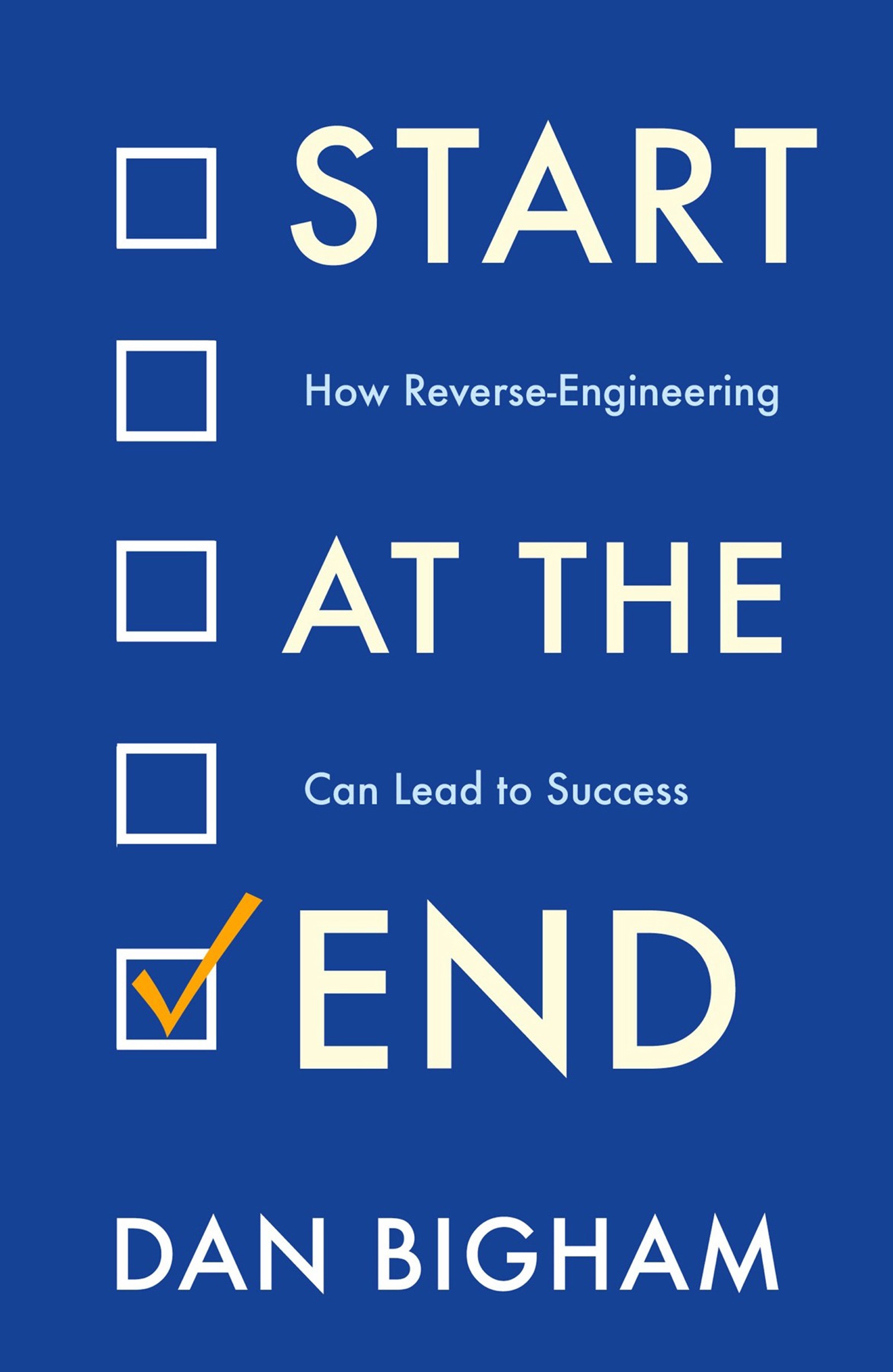 Start at the End : How Reverse-Engineering Can Lead to Success