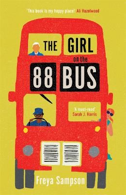 The Girl on the 88 Bus : The most heart-warming novel of 2022, perfect for fans of Libby Page