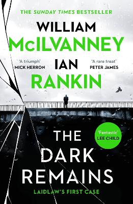 The Dark Remains : The Sunday Times Bestseller and The Crime and Thriller Book of the Year 2022
