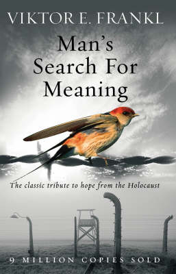 Picture of Man's Search For Meaning : The classic tribute to hope from the Holocaust