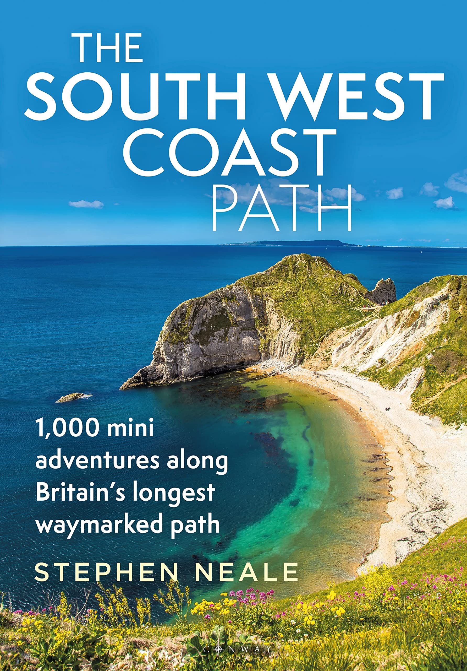 The South West Coast Path : 1,000 Mini Adventures Along Britain's Longest Waymarked Path