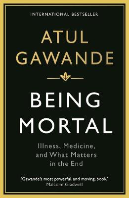 Picture of Being Mortal : Illness, Medicine and What Matters in the End