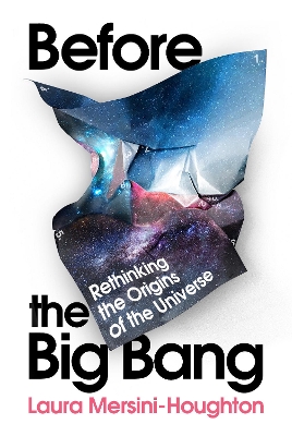 Picture of Before the Big Bang : The Origin of Our Universe from the Multiverse