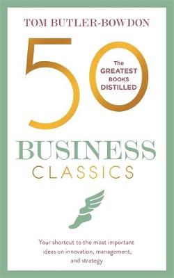 Picture of 50 Business Classics : Your shortcut to the most important ideas on innovation, management, and strategy
