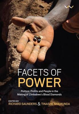 Picture of Facets of power : Politics, profits and people in the making of Zimbabwe's blood diamonds
