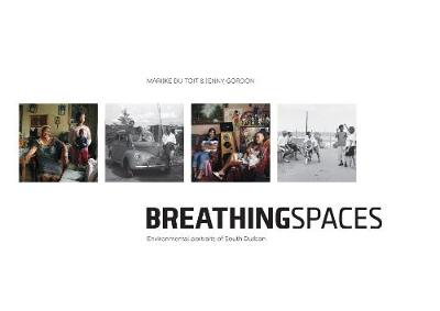 Picture of Breathing Spaces: Environmental Portraits of Durban's Industrial South