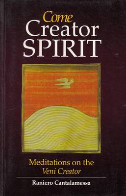 Picture of Come creator spirit: Meditations on the Veni Creator