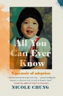 Picture of All You Can Ever Know : A memoir of adoption