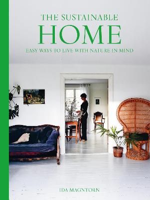 Picture of The Sustainable Home : Easy Ways to Live with Nature in Mind
