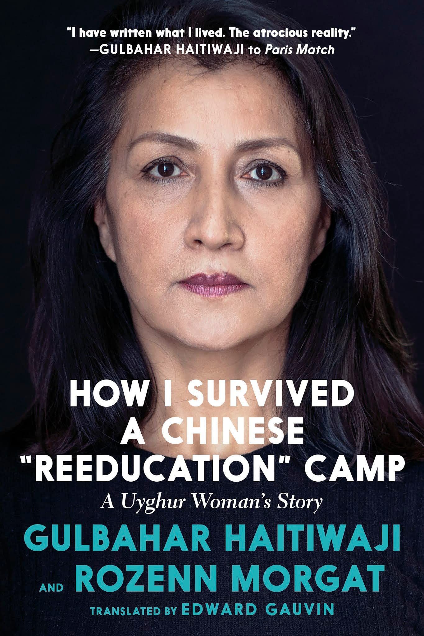 How I Survived a Chinese 'Re-education' Camp : A Uyghur Woman's Story