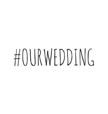 Picture of #OURWEDDING, Wedding Guest Book, Our Wedding, Bride and Groom, Special Occasion, Love, Marriage, Comments, Gifts, Well Wish's, Wedding Signing Book(Hardback)
