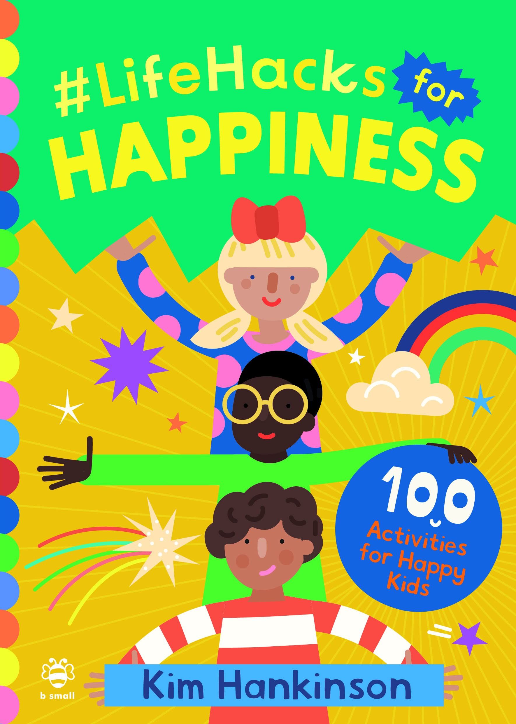 Picture of #LifeHacks for Happiness : 100 Activities for Happy Kids