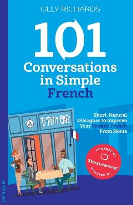 Picture of 101 Conversations in Simple French : Short, Natural Dialogues to Improve Your Spoken French from Home