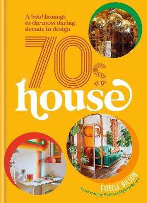 Picture of 70s House : A bold homage to the most daring decade in design