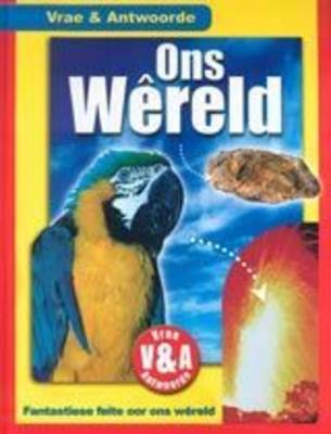 Picture of Ons wereld: Boek 4 : Fantastiese feite oor ons wereld 