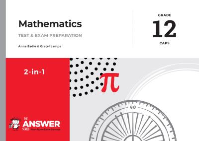 Picture of The Answer Series Grade 12 mathematics 2in1 CAPS study guide