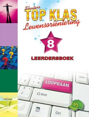 Picture of Shuters top klas lewensorientering : Graad 8 : Leerdersboek