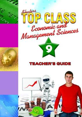 Picture of Shuters top class economic and management sciences : Grade 9 : Teacher's Guide