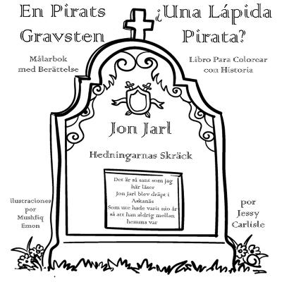 Picture of ?Una Lapida Pirata? (En Pirats Gravsten) : La Leyenda del Terror de los Paganos (Legenden om Hedningarnas Skrack)