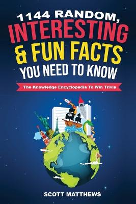 Picture of 1144 Random, Interesting and Fun Facts You Need To Know - The Knowledge Encyclopedia To Win Trivia